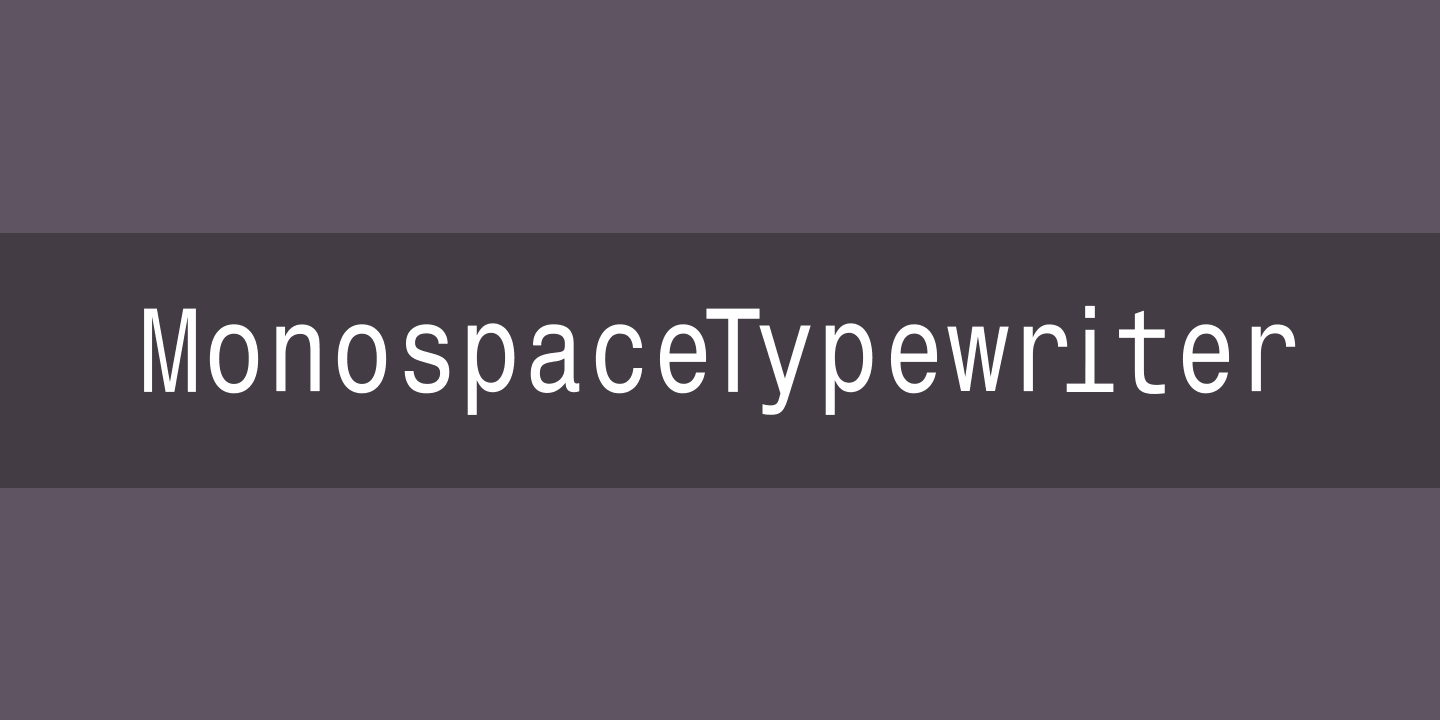 Beispiel einer MonospaceTypewriter-Schriftart